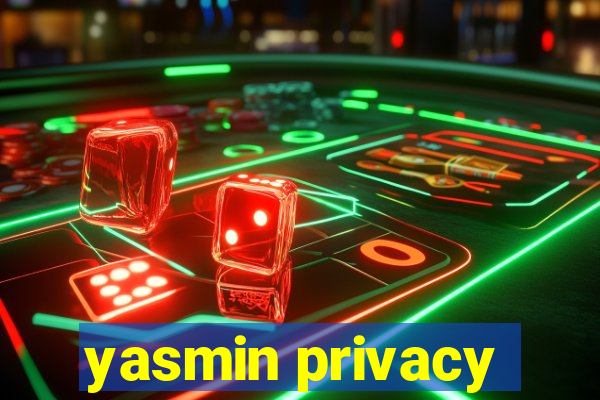 yasmin privacy